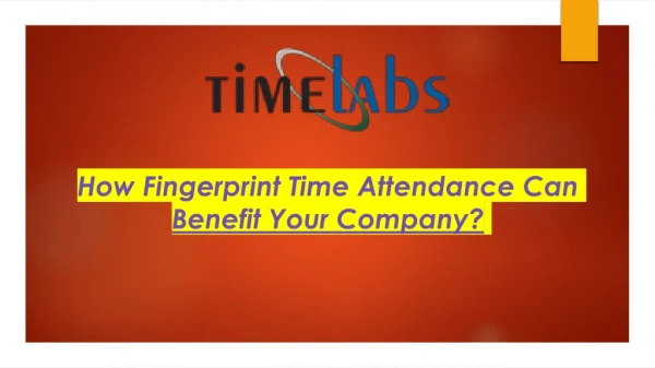 How Fingerprint Time Attendance Can Benefit Your Company?
