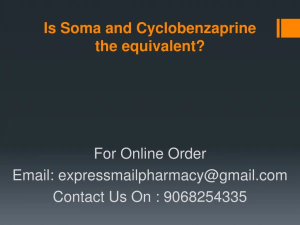 Is Soma and Cyclobenzaprine the equivalent?