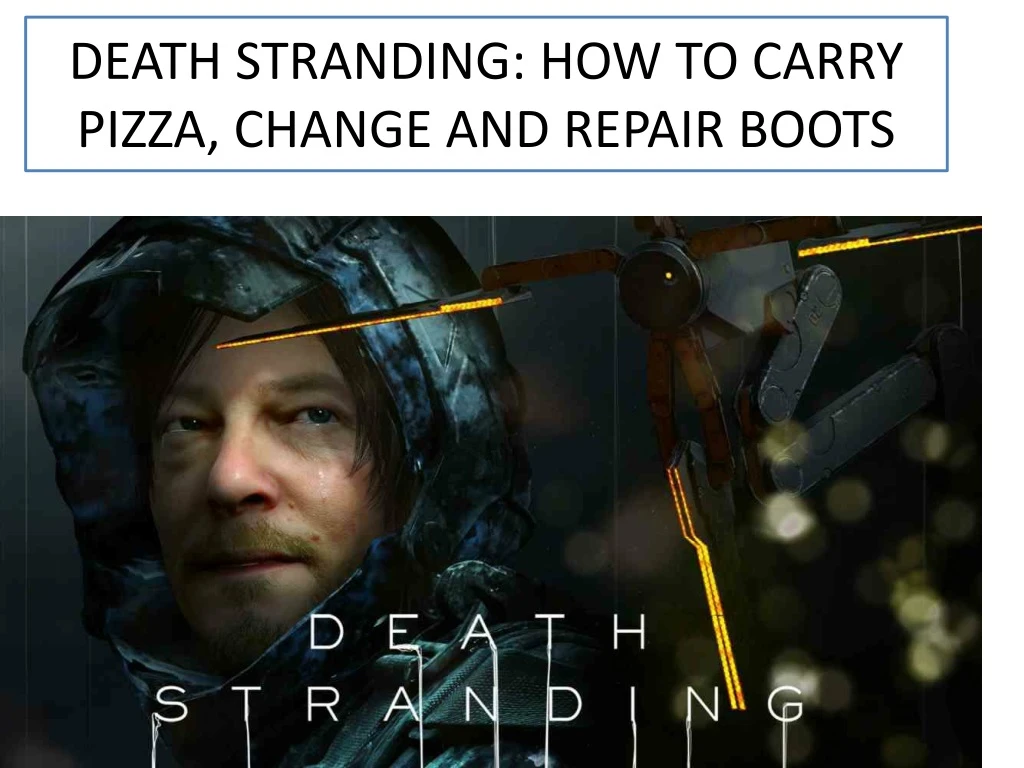 death stranding how to carry pizza change and repair boots