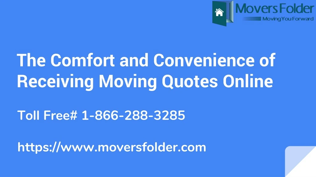 the comfort and convenience of receiving moving quotes online