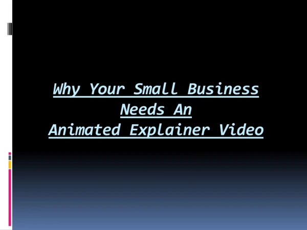 Why Your Small Business Needs an Animated Explainer Video
