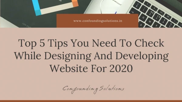 Top 5 Tips You Need To Check While Designing And Developing Website For 2020