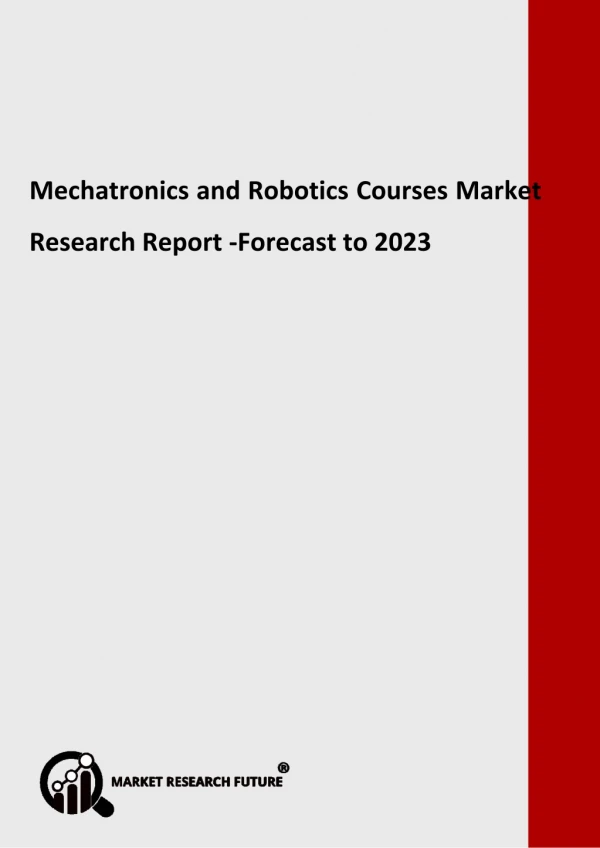 Mechatronics and Robotics Courses Market Revenue Growth Predicted by 2018-2023