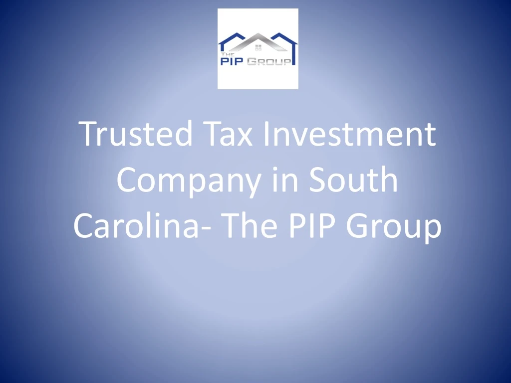 trusted tax investment company in south carolina the pip group