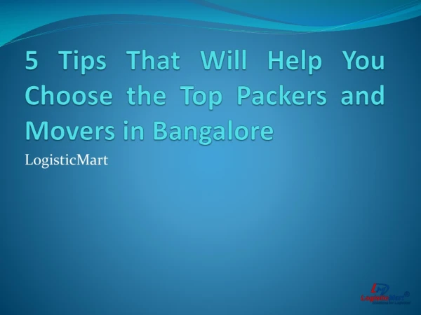 5 Tips That Will Help You Choose the Top Packers and Movers in Bangalore