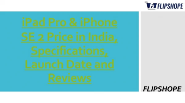 iPad Pro & iPhone SE 2 Price in India, Specifications, Launch Date and Reviews