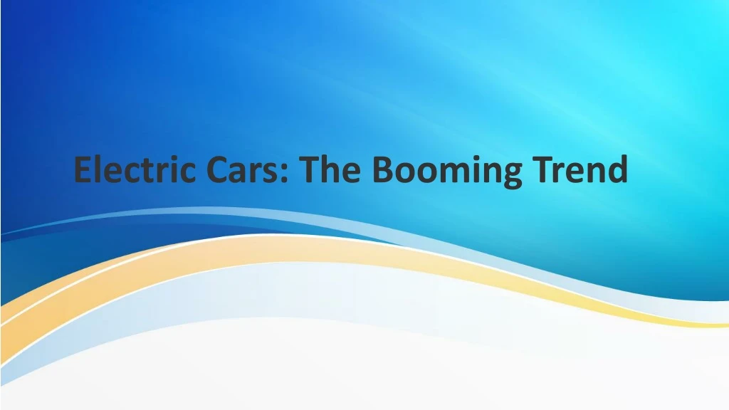 electric cars the booming trend