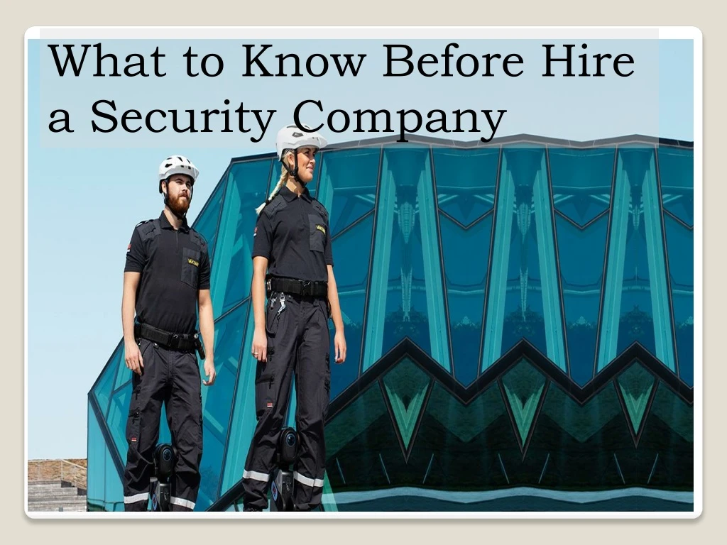 what to know before hire a security company