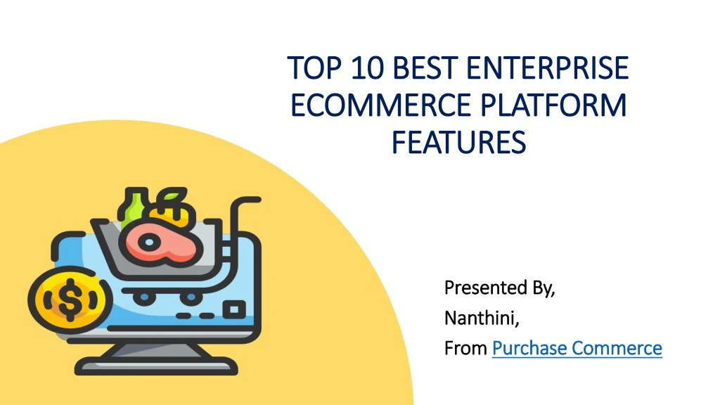top 10 best enterprise ecommerce platform features