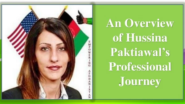 An Overview of Hussina Paktiawal’s Professional Journey