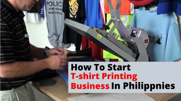 How To Start T-shirt Printing Business In Philippines