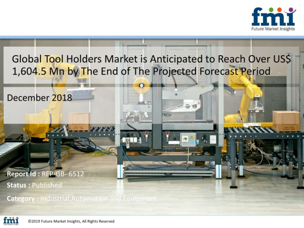 Tool Holders Market to Touch US$ 1,604.5 Mn Valuation by End of 2018 - 2028 Period