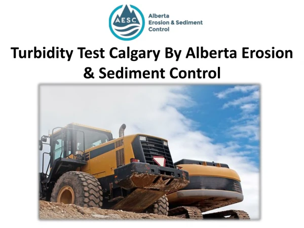 Turbidity Test Calgary By Alberta Erosion & Sediment Control