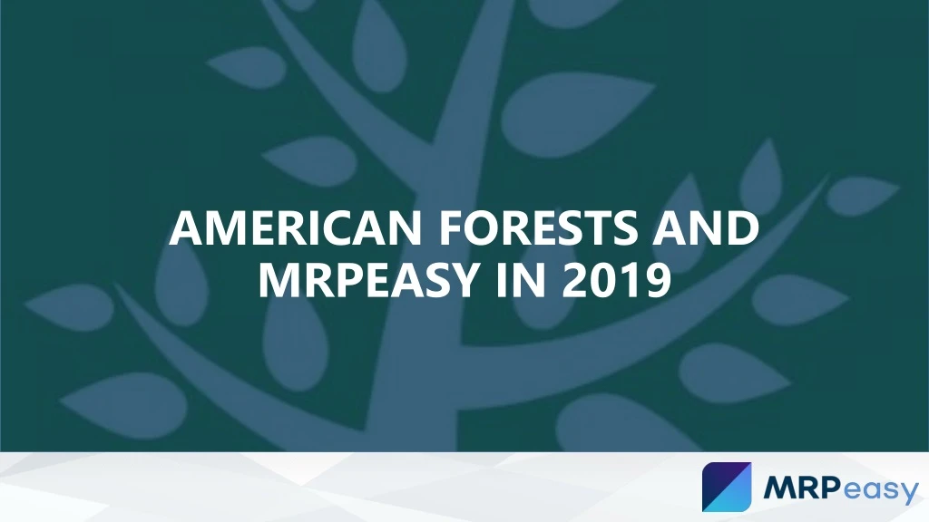 american forests and mrpeasy in 2019