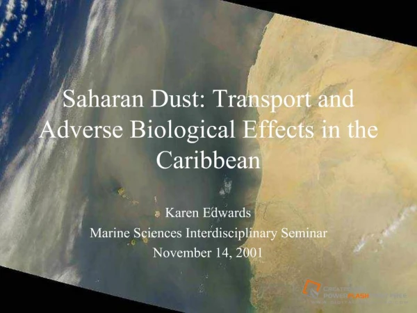 Saharan Dust: Transport and Adverse Biological Effects in the Caribbean