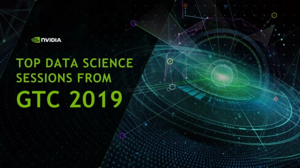 Top 5 Data Science Sessions from GTC 2019