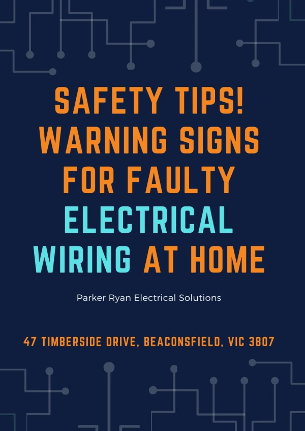 Safety Tips! Warning Signs for Faulty Electrical Wiring at Home