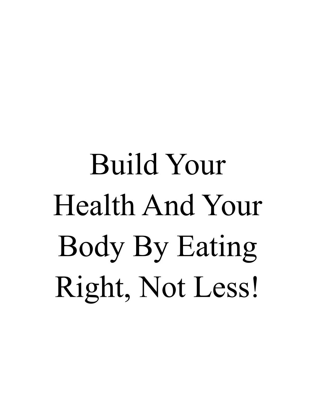 build your health and your body by eating right