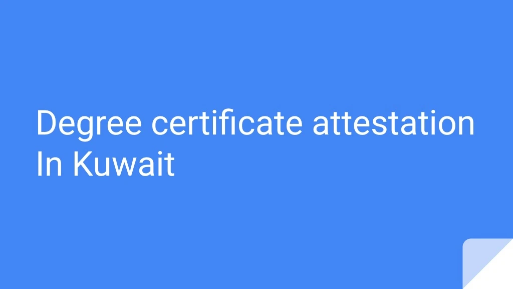 degree certificate attestation in kuwait