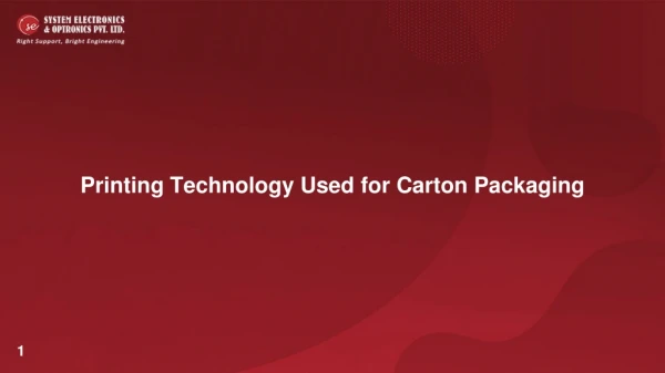 Printing Technology Used for Carton Packaging