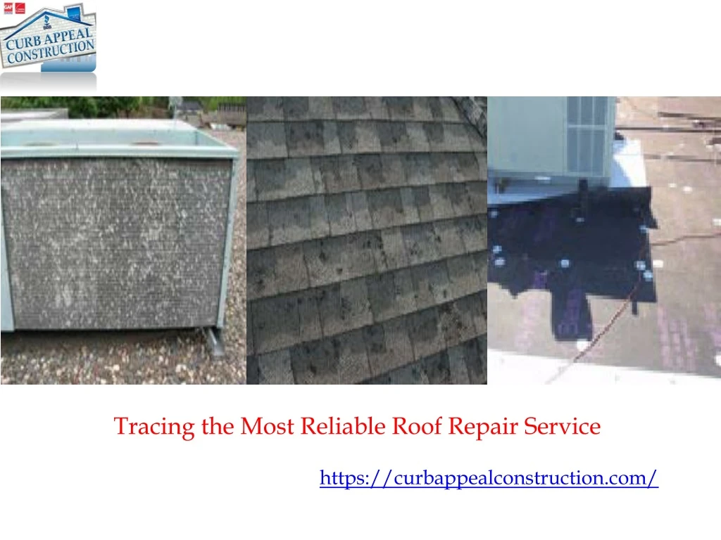 tracing the most reliable roof repair service