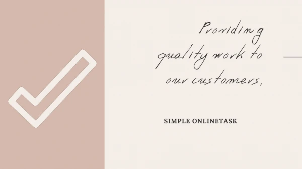 Providing quality work to our customers - Simple OnlineTask