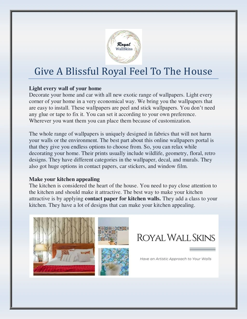 give a blissful royal feel to the house