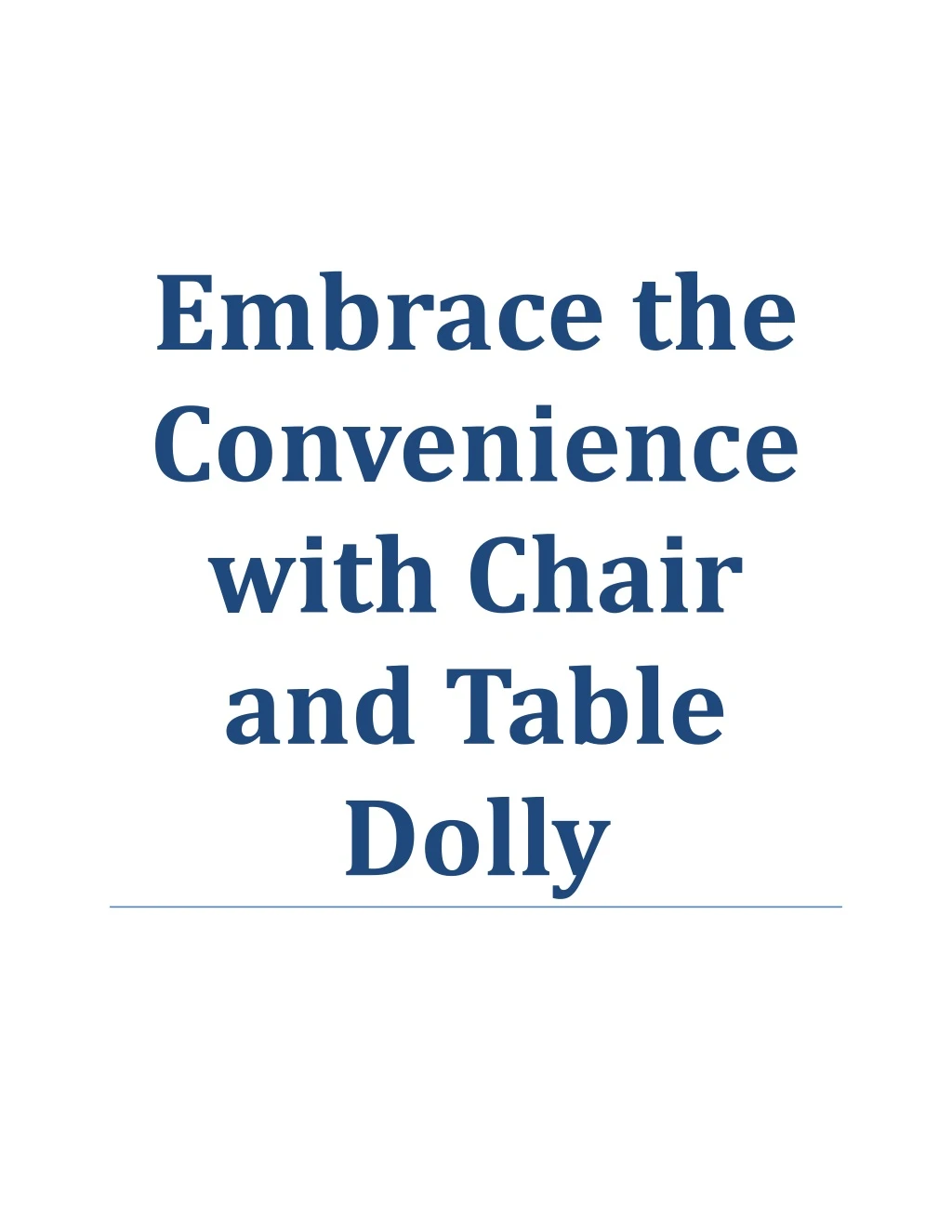 embrace the convenience with chair and table dolly