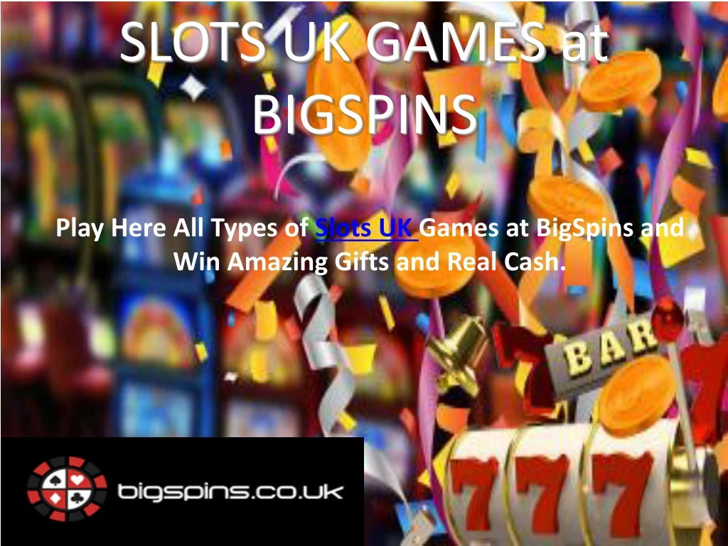 slots uk games at bigspins