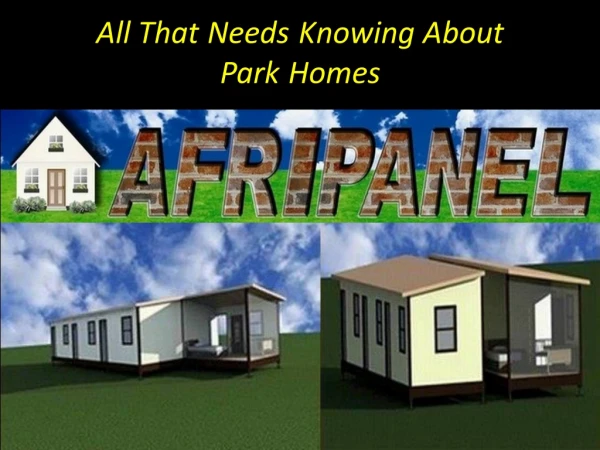 All That Needs Knowing About Park Homes