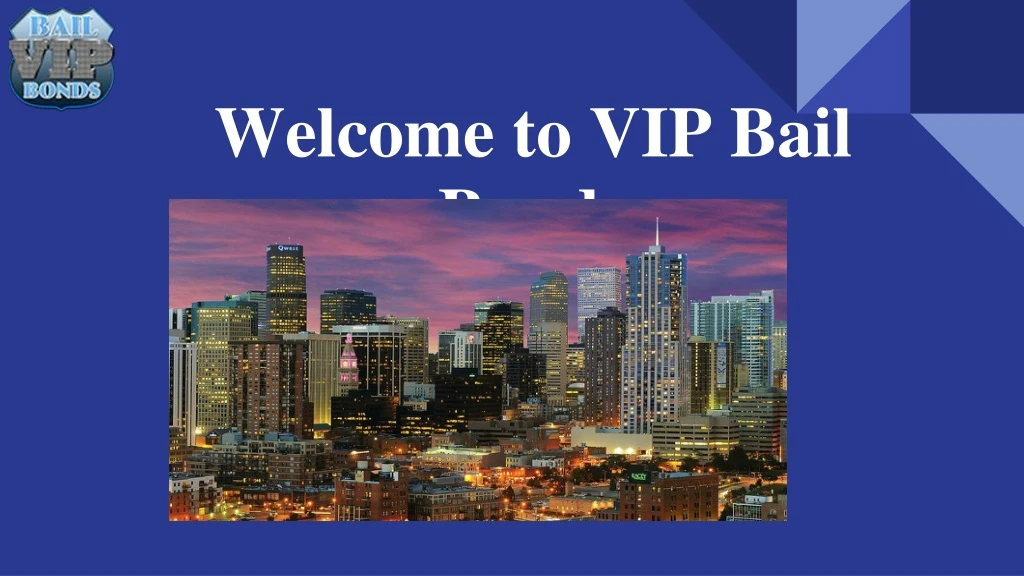 welcome to vip bail bonds