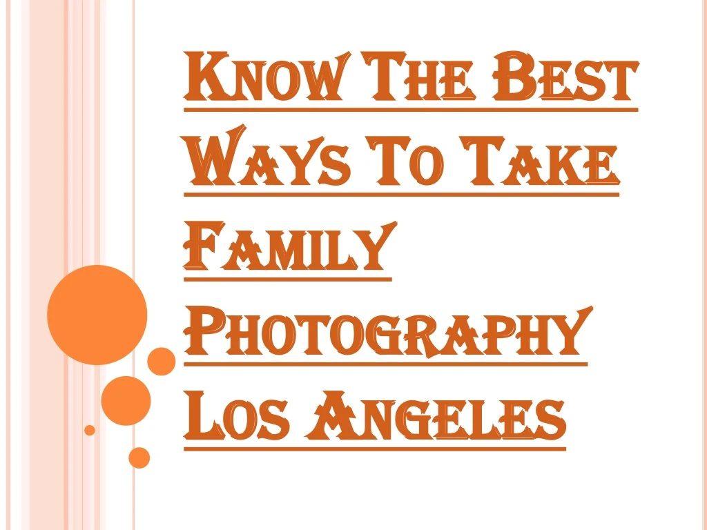 know the best ways to take family photography los angeles