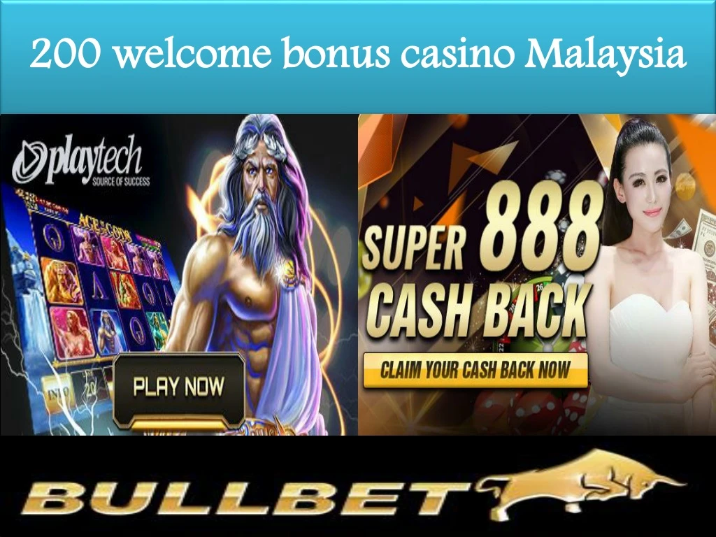 200 welcome bonus casino malaysia