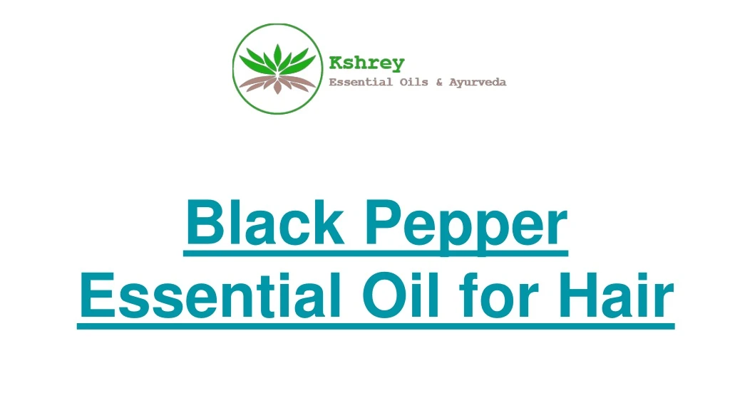 black pepper essential oil for hair