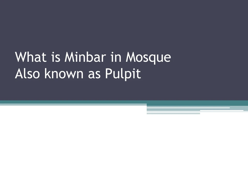 what is minbar in mosque also known as pulpit