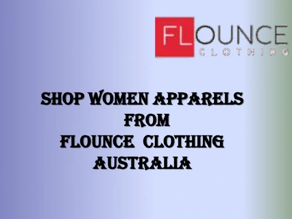 Shop Women Fashion Clothing Designer Dresses Online From Flounce Clothing Australia