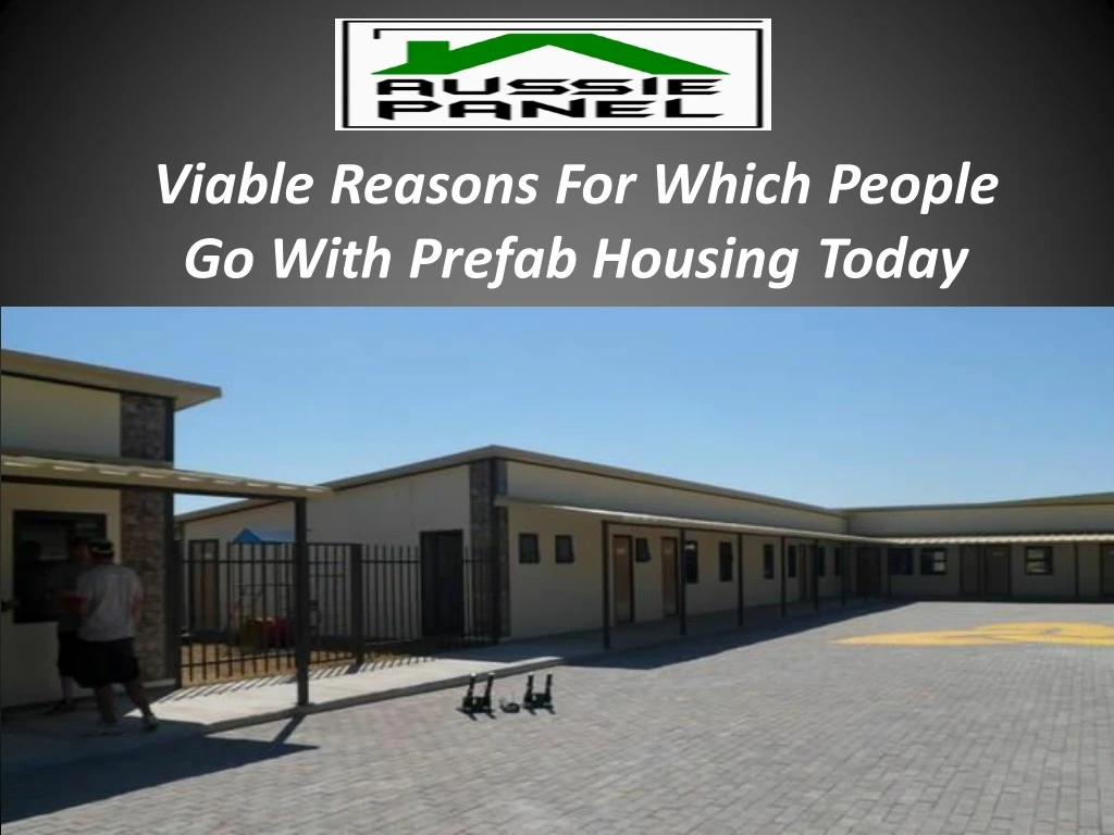 viable reasons for which people go with prefab