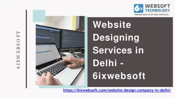 Hire to Get Best Website Designing Services in Delhi - 6ixwebsoft