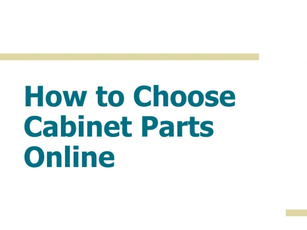 How to Choose Cabinet Parts Online