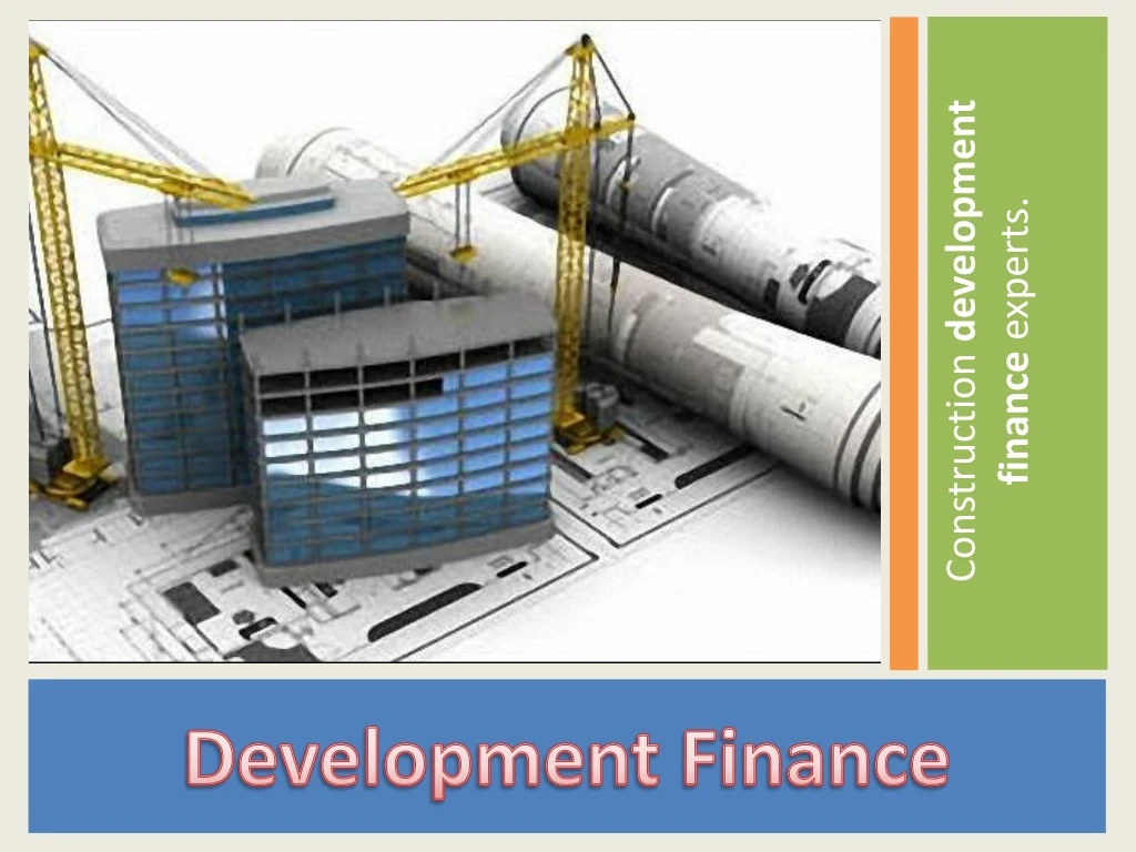 construction development finance experts