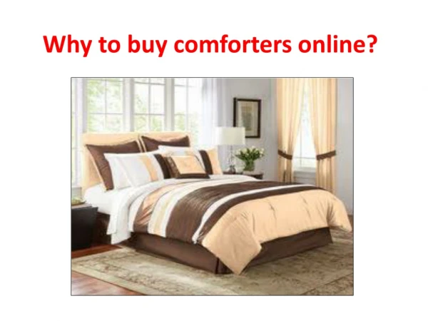 Why to buy comforters online?