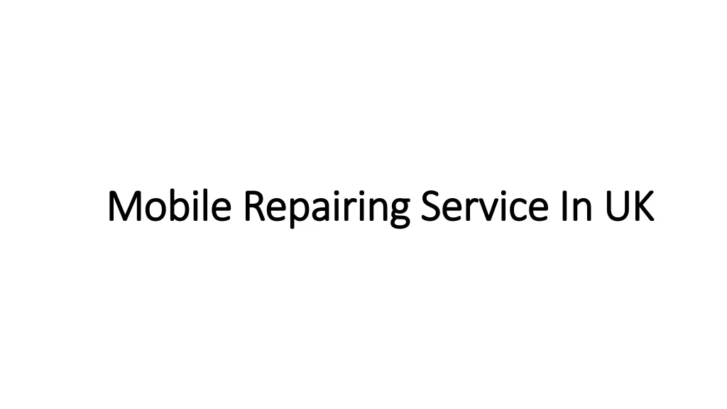 mobile repairing service in uk