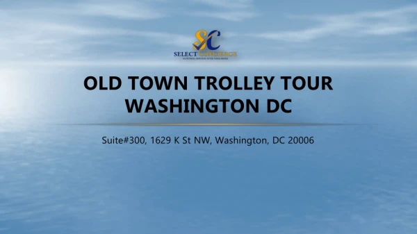 Old Trolley Tours in Washington DC