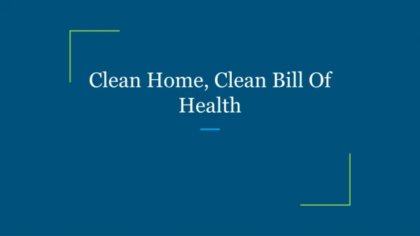 clean home clean bill of health