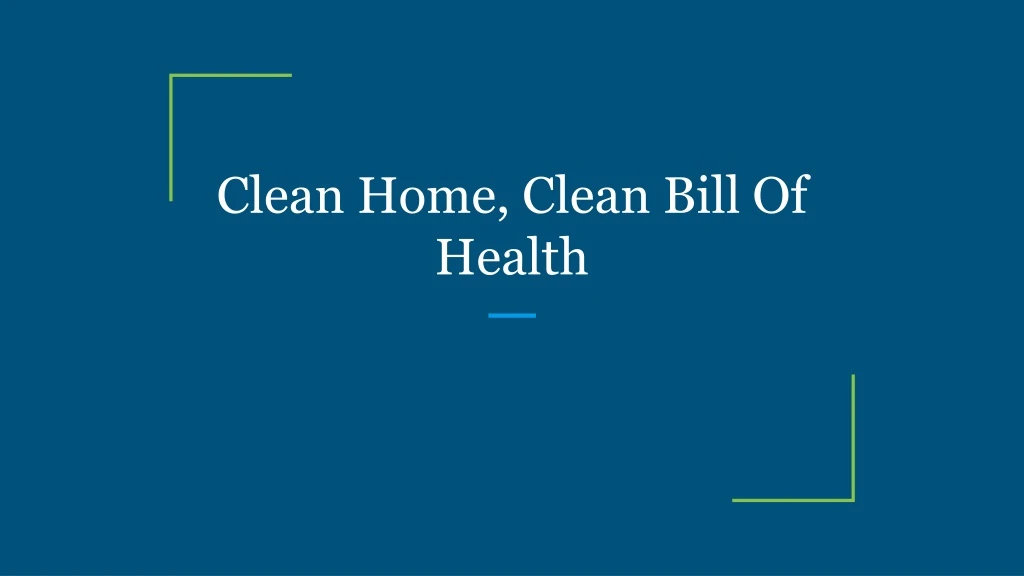 clean home clean bill of health