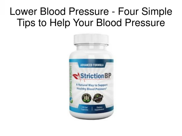 Lower Blood Pressure - Four Simple Tips to Help Your Blood Pressure
