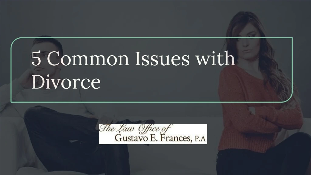 5 common issues with divorce