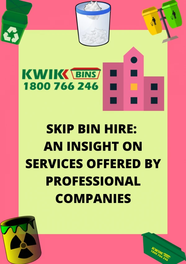 Skip Bin Hire: An Insight on Services Offered by Professional Companies