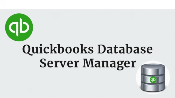 Quickbooks database server manager : Install,setup & update