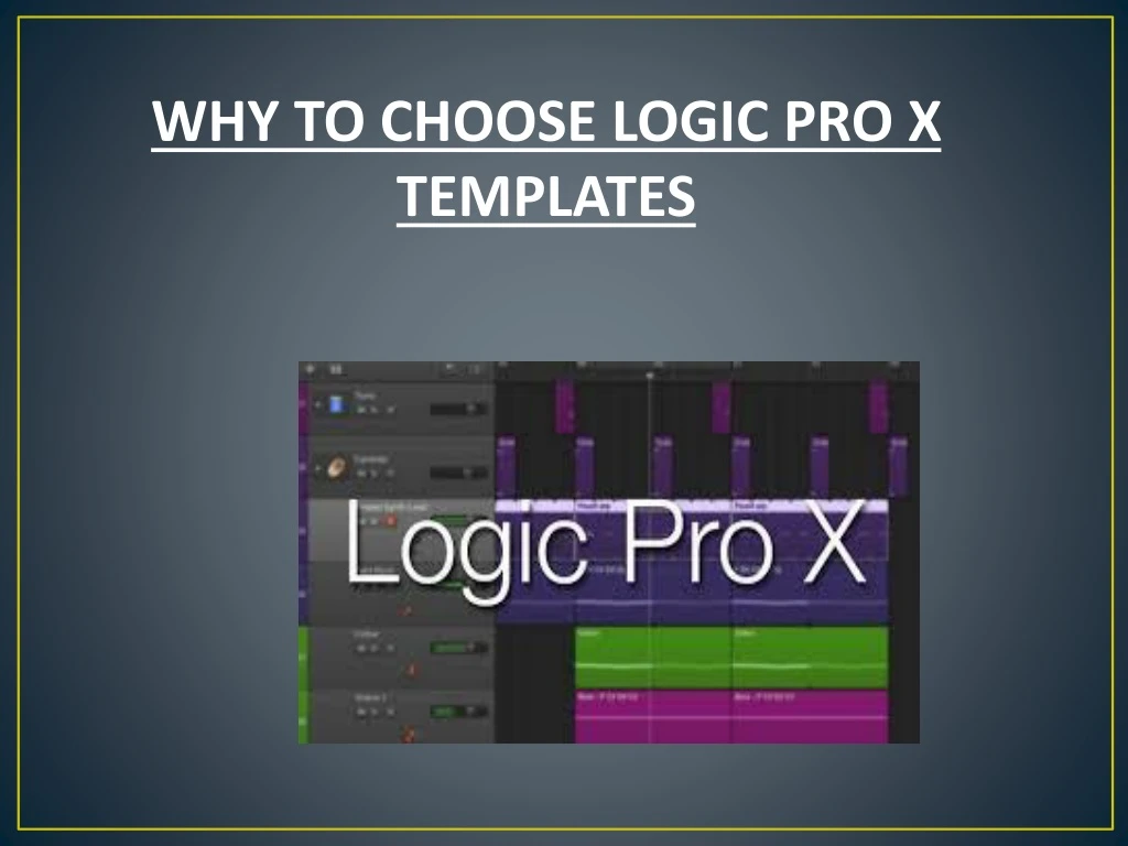 why to choose logic pro x templates